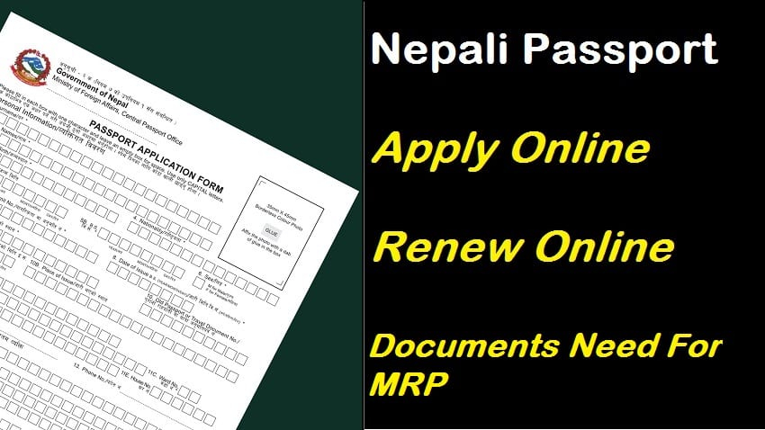 Renew Nepali MRP Passport Documents Require To Make MRP Renew Nepali MRP Passport Documents Require To Make MRP
